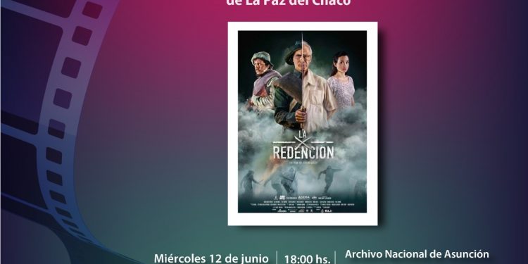 Por la Paz del Chaco, se proyectará esta noche la película “La Redención”