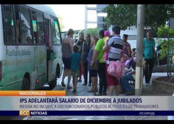 IPS ADELANTARÁ SALARIO DE DICIEMBRE A JUBILADOS