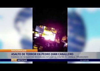 ASALTO DE TERROR EN PEDRO JUAN CABALLERO
