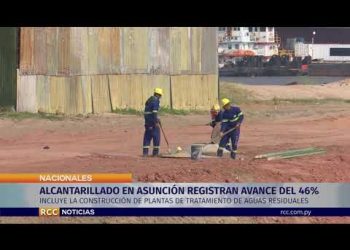 OBRAS DE ALCANTARILLADO EN ASUNCIÓN REGISTRAN AVANCE DEL 46%