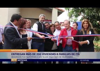 AUTORIDADES ENTREGAN MÁS DE 200 VIVIENDAS A FAMILIAS DE ITÁ