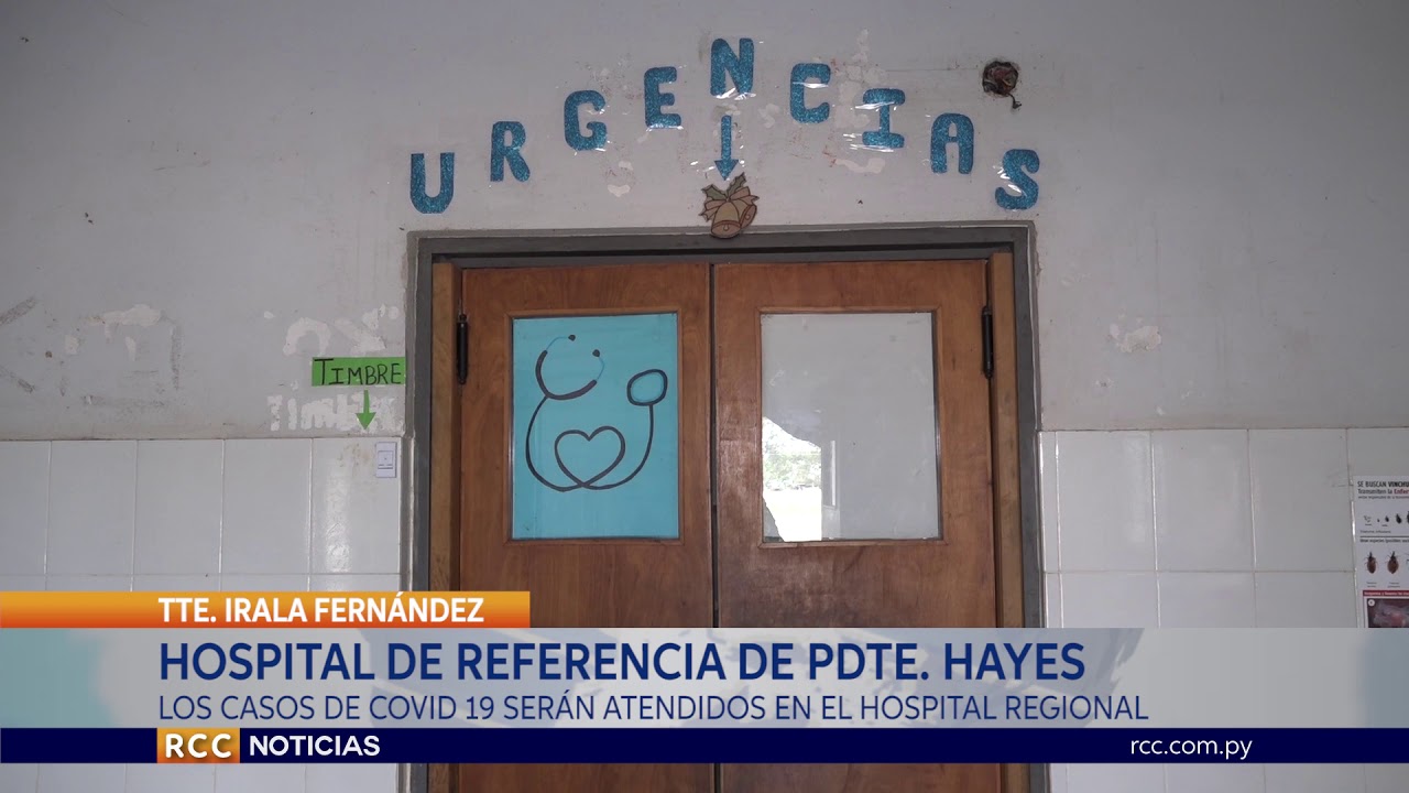 ¿DÓNDE SE DERIVARÁN A PACIENTES CON COVID 19 EN PRESIDENTE HAYES?