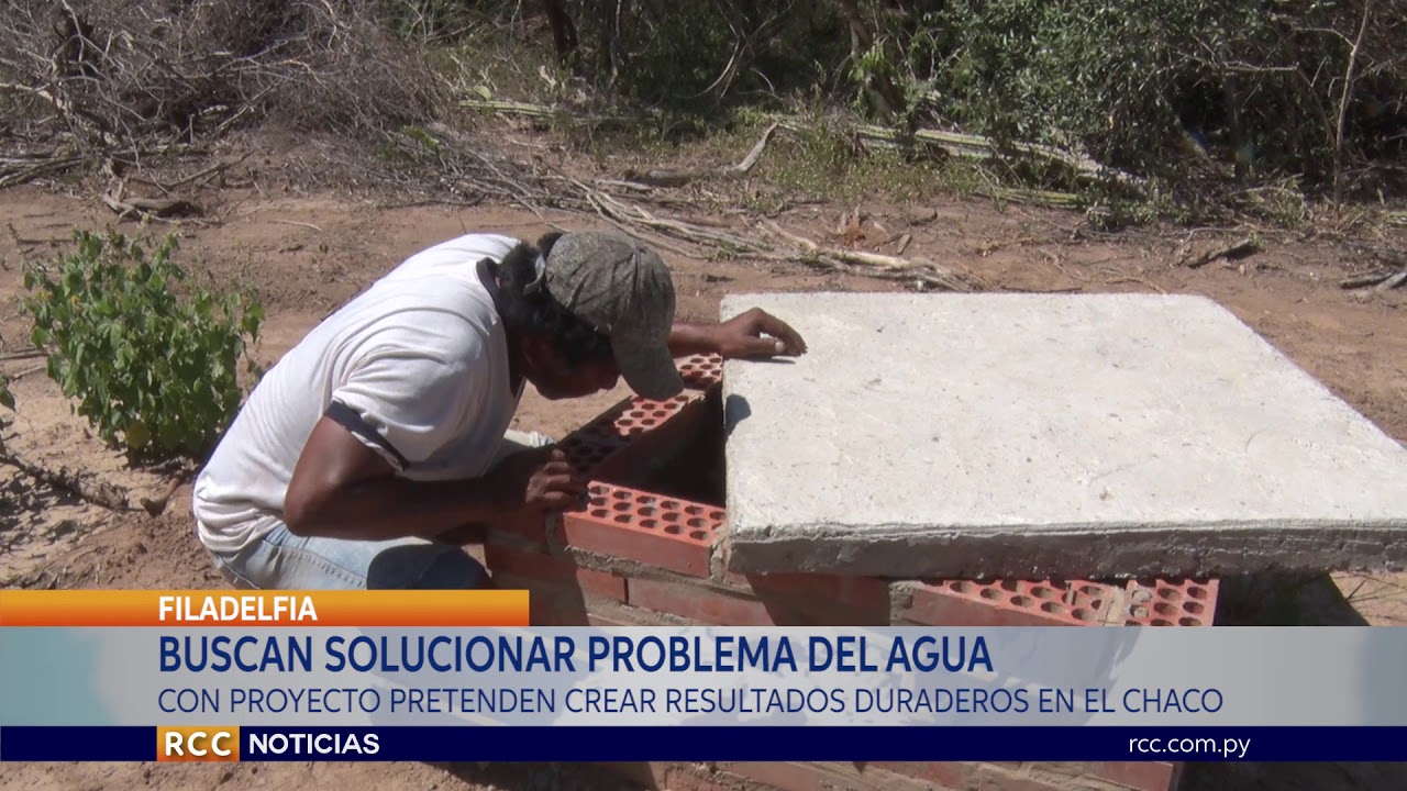 PROYECTO PRETENDE CREAR SOLUCIONES SOSTENIBLES Y DURADERAS A LA PROBLEMÁTICA DEL AGUA EN EL CHACO.