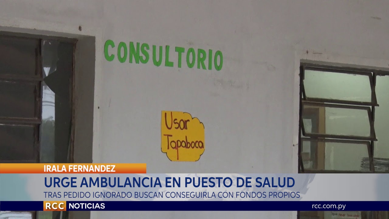 URGE AMBULANCIA EN PUESTO DE SALUD DE IRALA FERNÁNDEZ