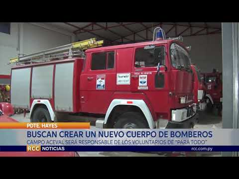 BUSCAN CREAR UN NUEVO CUERPO DE BOMBEROS EN PRESIDENTE HAYES