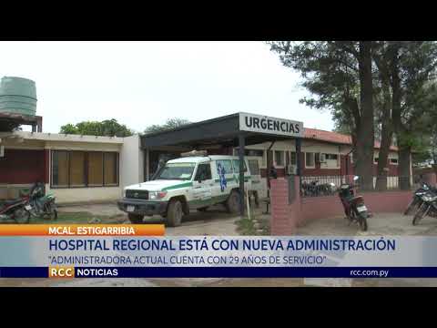 HOSPITAL REGIONAL DE MARISCAL ESTIGARRIBIA ESTÁ CON NUEVA ADMINISTRACIÓN