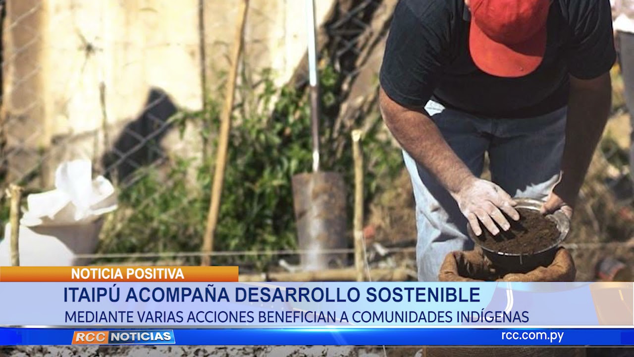 ITAIPU ACOMPAÑA DESARROLLO SOSTENIBLE