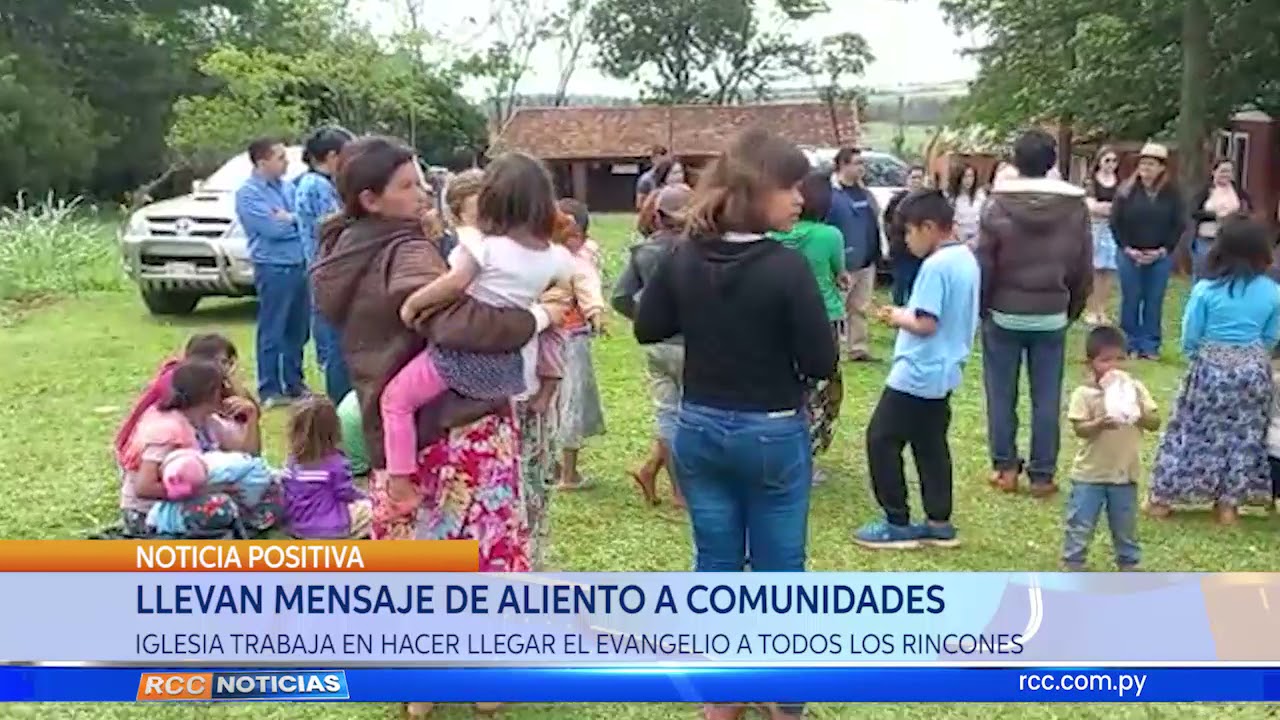 LLEVAN MENSAJE DE ALIENTO A COMUNIDADES