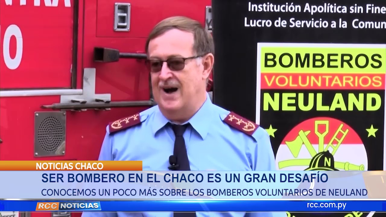 SER BOMBEROS EN EL CHACO ES UN GRAN DESAFIÓ
