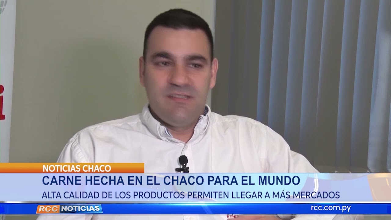 CARNE HECHA EN EL CHACO PARA EL MUNDO