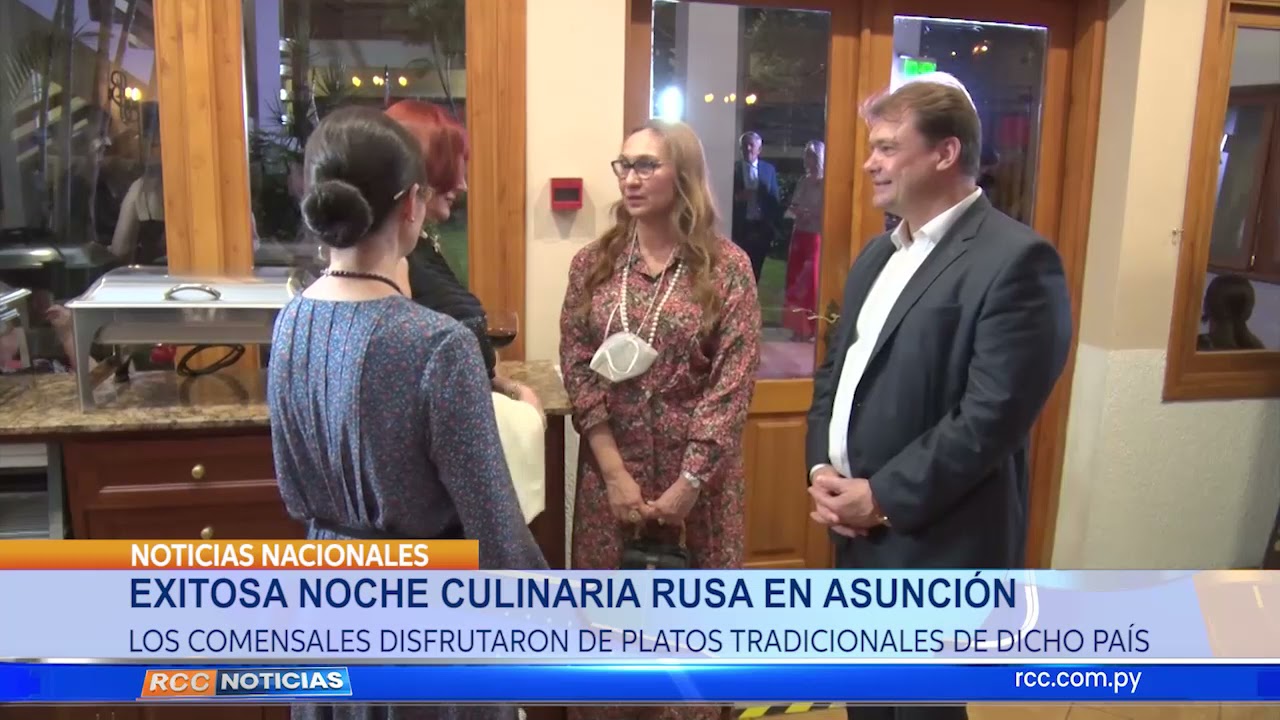 EXITOSA NOCHE CULINARIA RUSA EN ASUNCIÓN