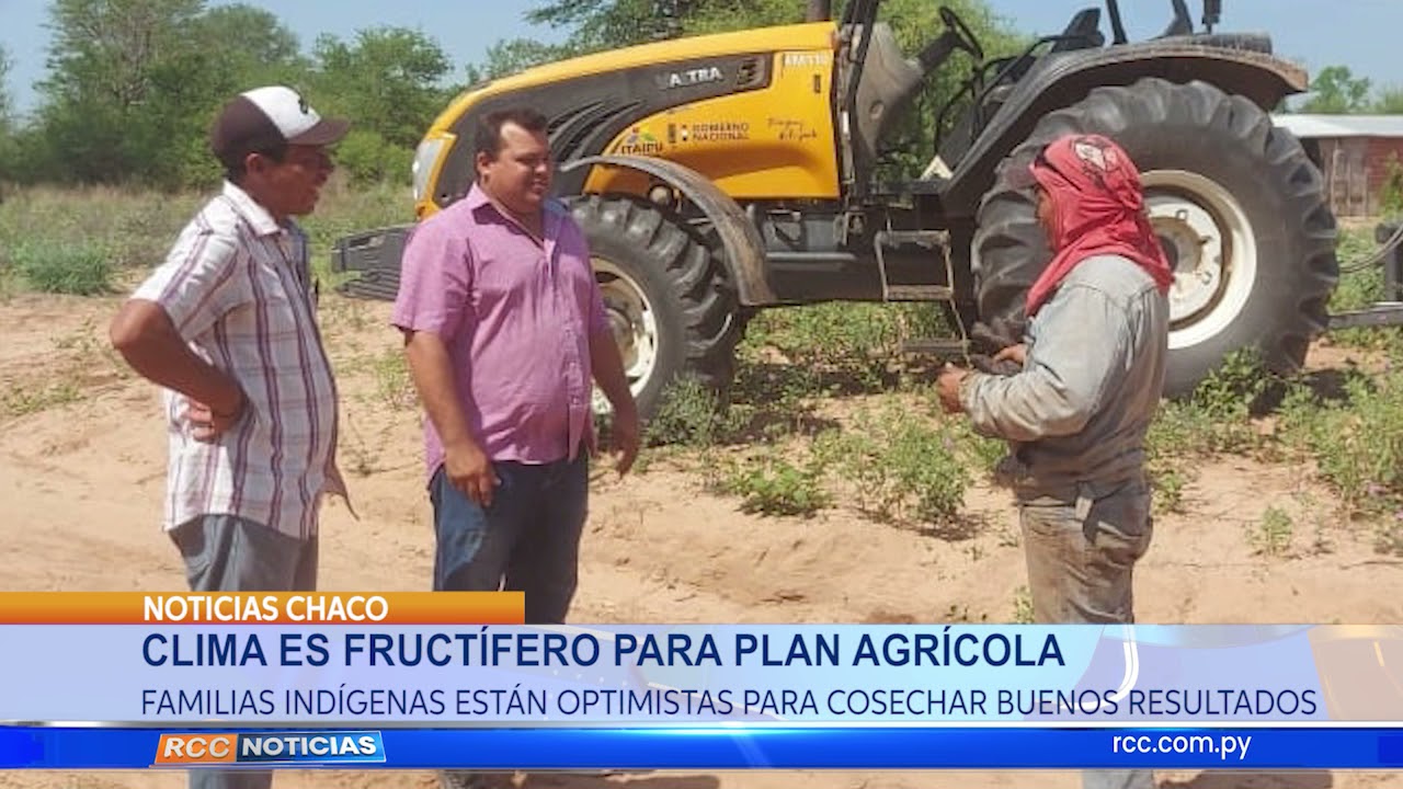 Clima propicio para el plan agrícola