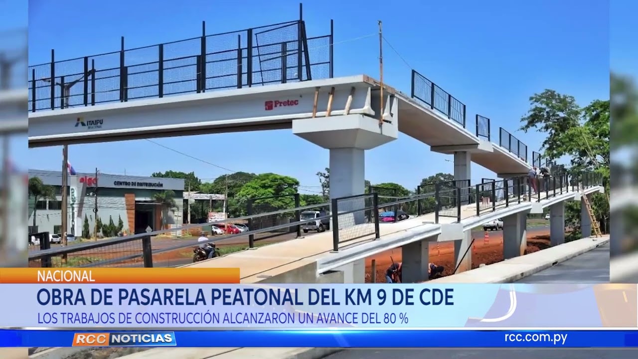 OBRAS DE PASARELA PEATONAL DEL KM 9 DE CDE