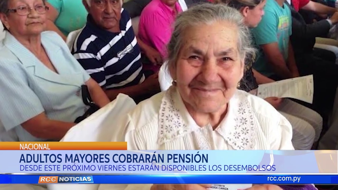 ADULTOS MAYORES COBRARÁN PENSIÓN