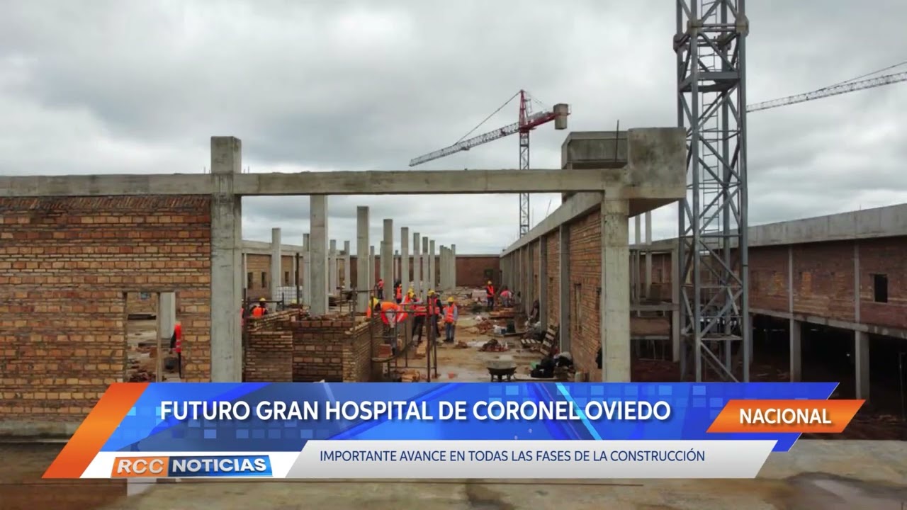 Construcción del futuro Hospital de Coronel Oviedo registra importante avance.