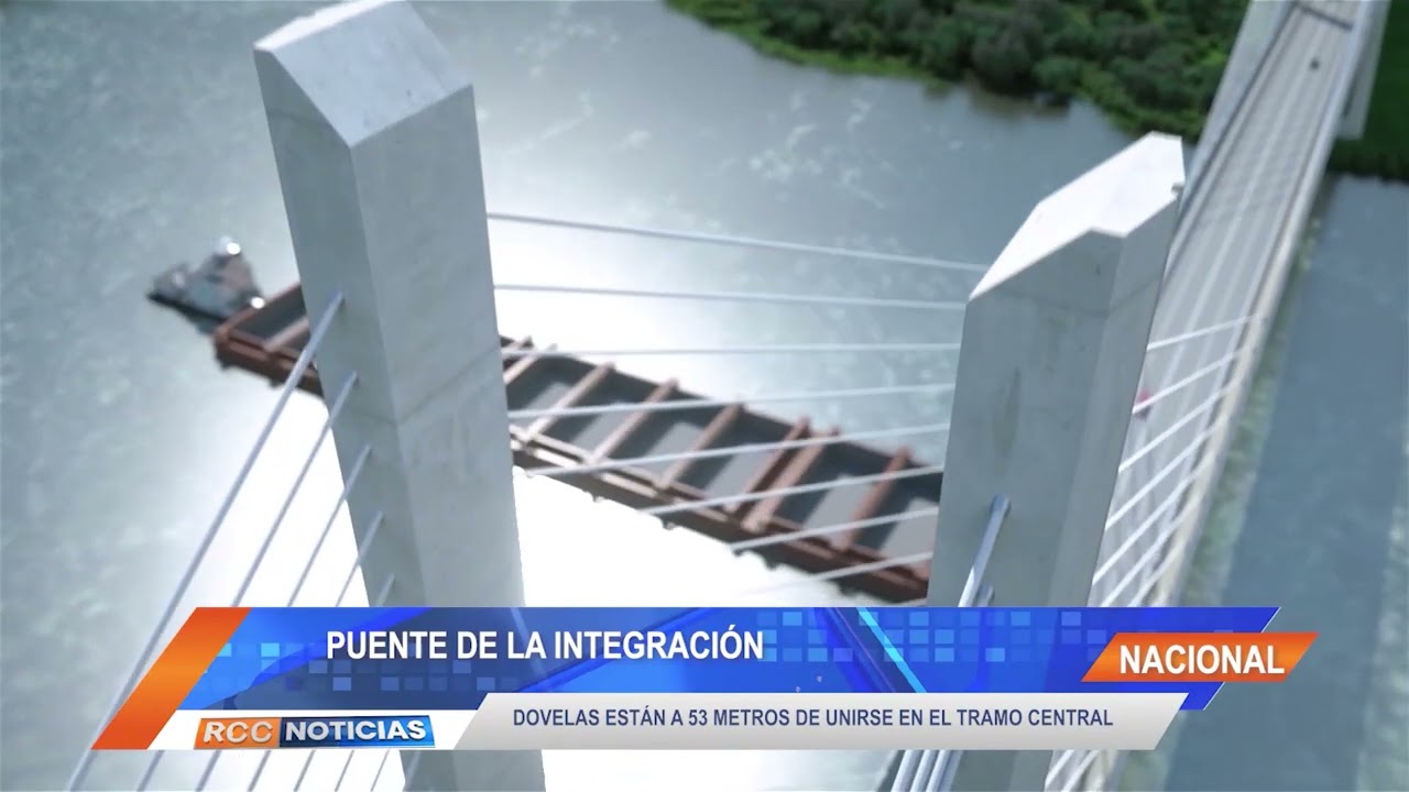 Dovelas del Puente de la Integración están a 53 metros de unirse en su tramo central.