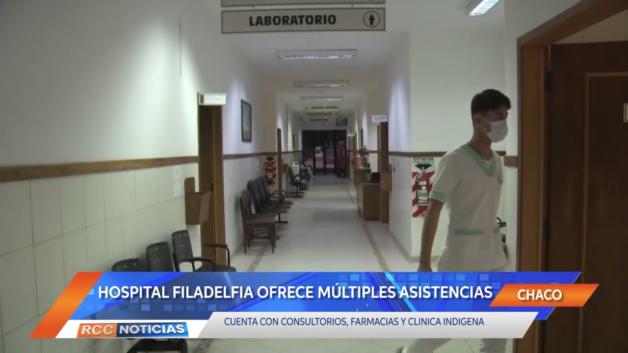 Hospital Filadelfia cuenta con múltiples servicios asistenciales para los chaqueños.
