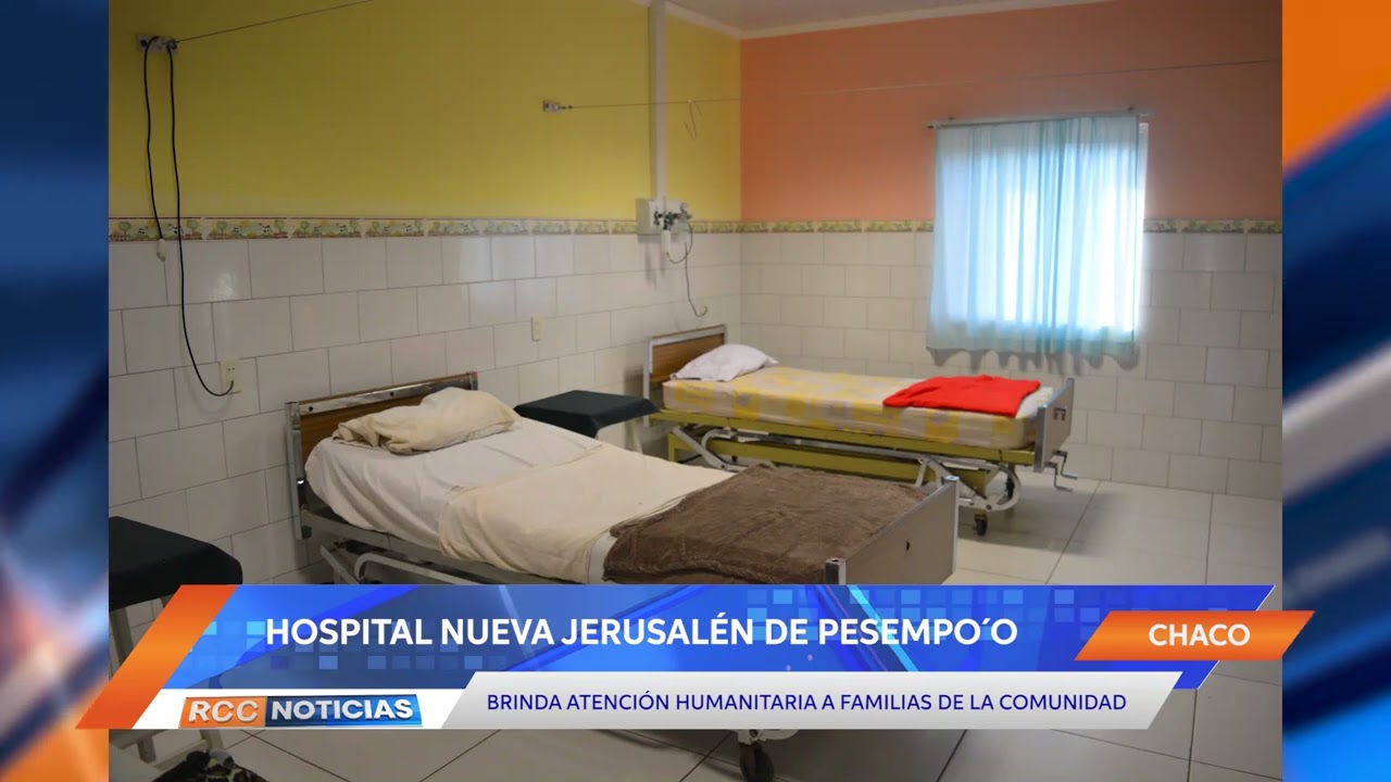 Hospital Nueva Jerusalén: Reflejo de prosperidad a través de la unidad y cooperación de los pueblos