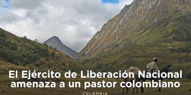 El Ejército de Liberación Nacional amenaza a un pastor colombiano El Ejército de Liberación Nacional amenaza a un pastor colombiano