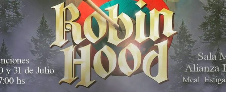 Estrenarán la obra teatral Robin Hood este sábado en la Alianza Francesa Estrenarán la obra teatral Robin Hood este sábado en la Alianza Francesa