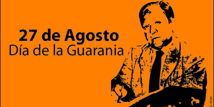 27 de Agosto: Día de la Guaranía 27 de Agosto: Día de la Guaranía
