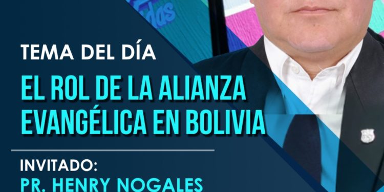 El rol de la Alianza Evangélica en Bolivia