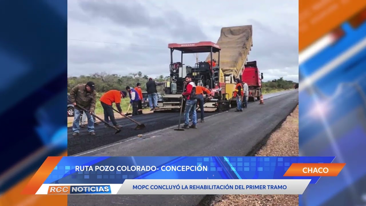 Concluyó rehabilitación del primer tramo de la ruta Pozo Colorado – Concepción
