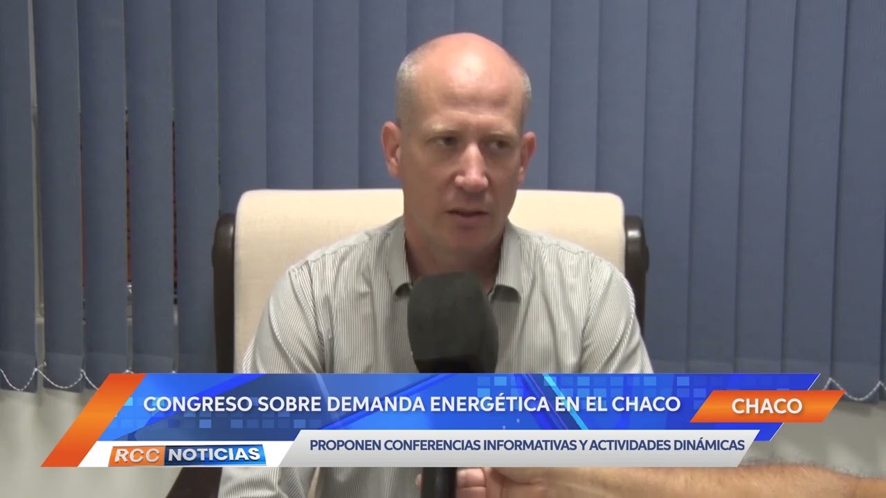 Proyectan realizar Congreso sobre la demanda energética en el Chaco, la próxima semana