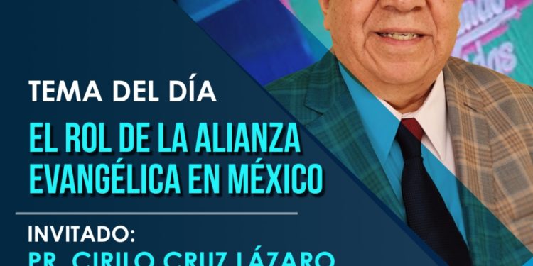 El rol de la Alianza Evangélica en México