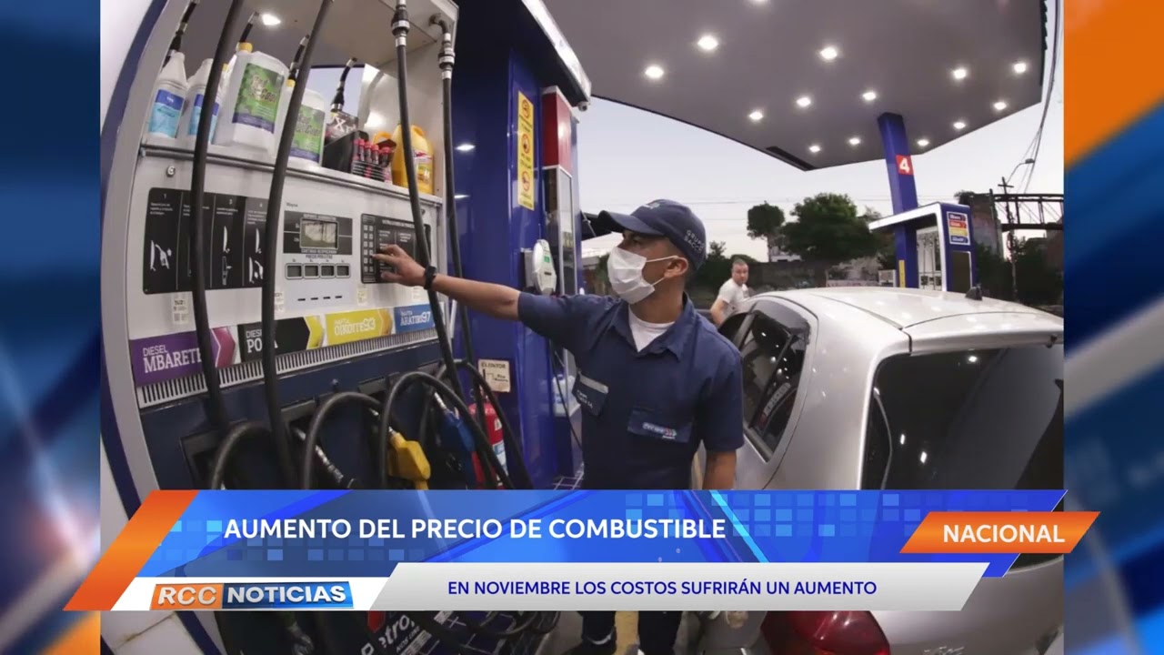 Costos de combustibles volverán a aumentar en Noviembre
