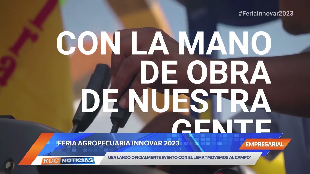 Lanzaron oficialmente la Feria Agropecuaria Innovar 2023