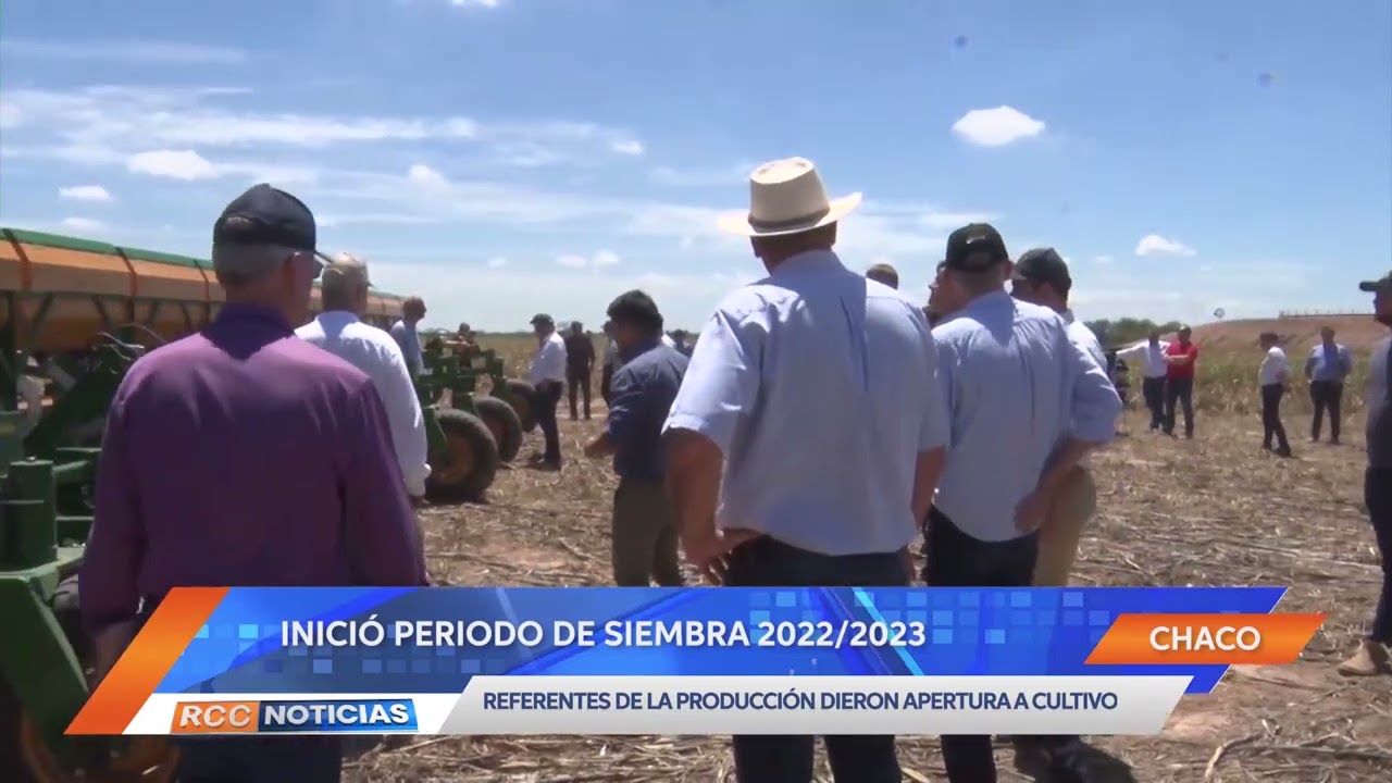 Referentes de la producción agrícola procedieron al lanzamiento de la Siembra 2022/2023 en el Chaco