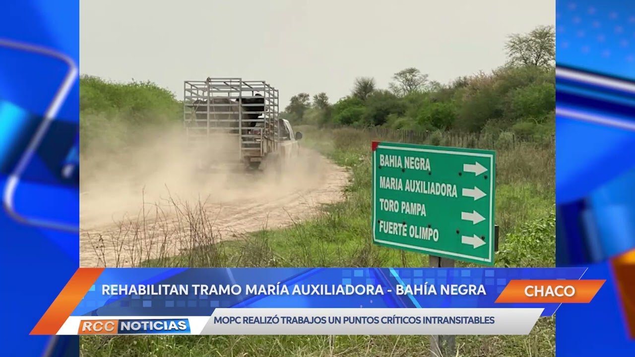 Se rehabilita el tramo María Auxiliadora-Bahía Negra, en Alto Paraguay