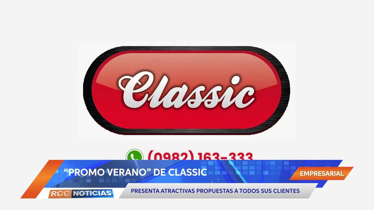 Classic presenta atractivas propuestas mediante su “Promo Verano”