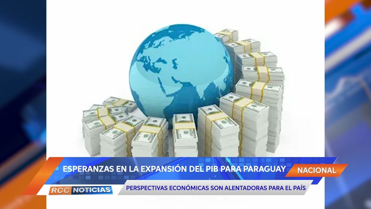 Perspectivas económicas alentadoras para Paraguay
