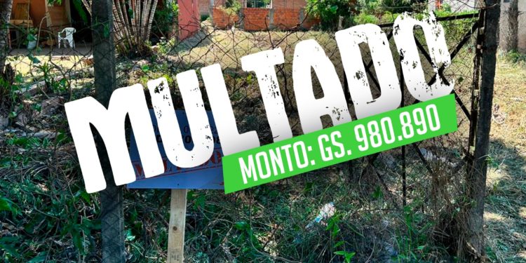 Municipalidad de Villa Hayes ya procedió a multar a propietarios de patios baldíos insalubres