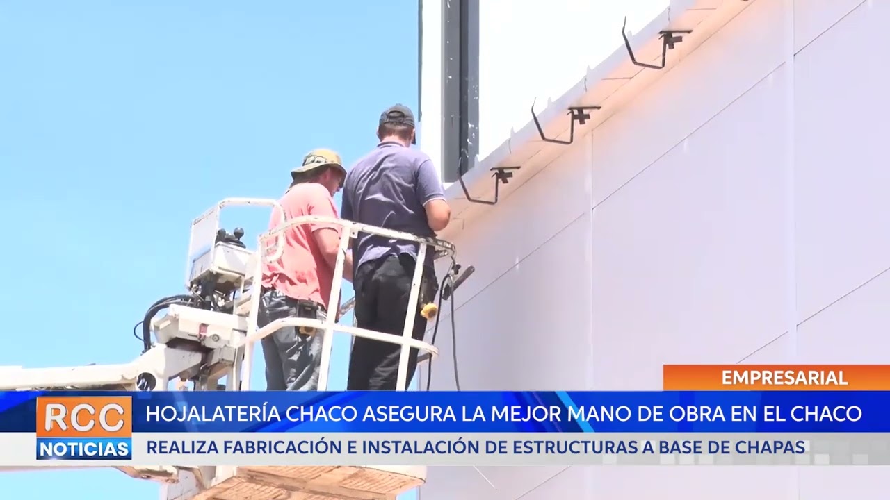 Hojalatería Chaco asegura la mejor mano de obra en estructuras a base de chapas en la región