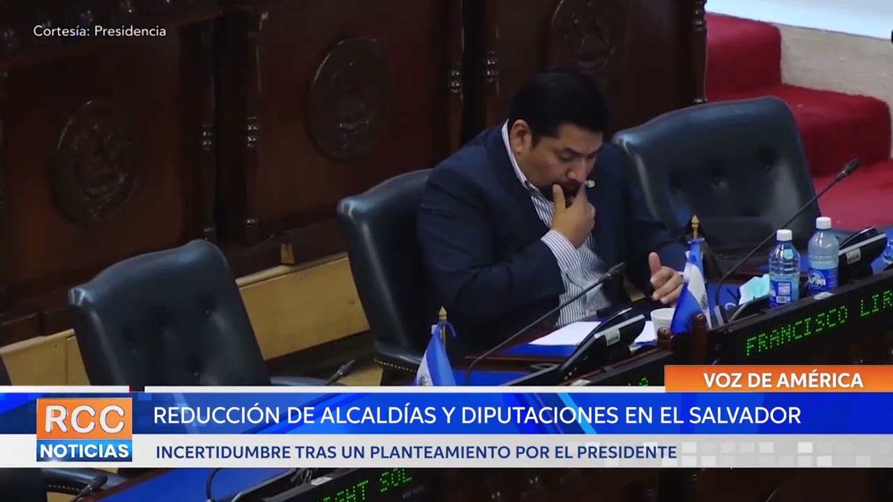 El Salvador: Incertidumbre ante posible reducción de alcaldías y diputaciones