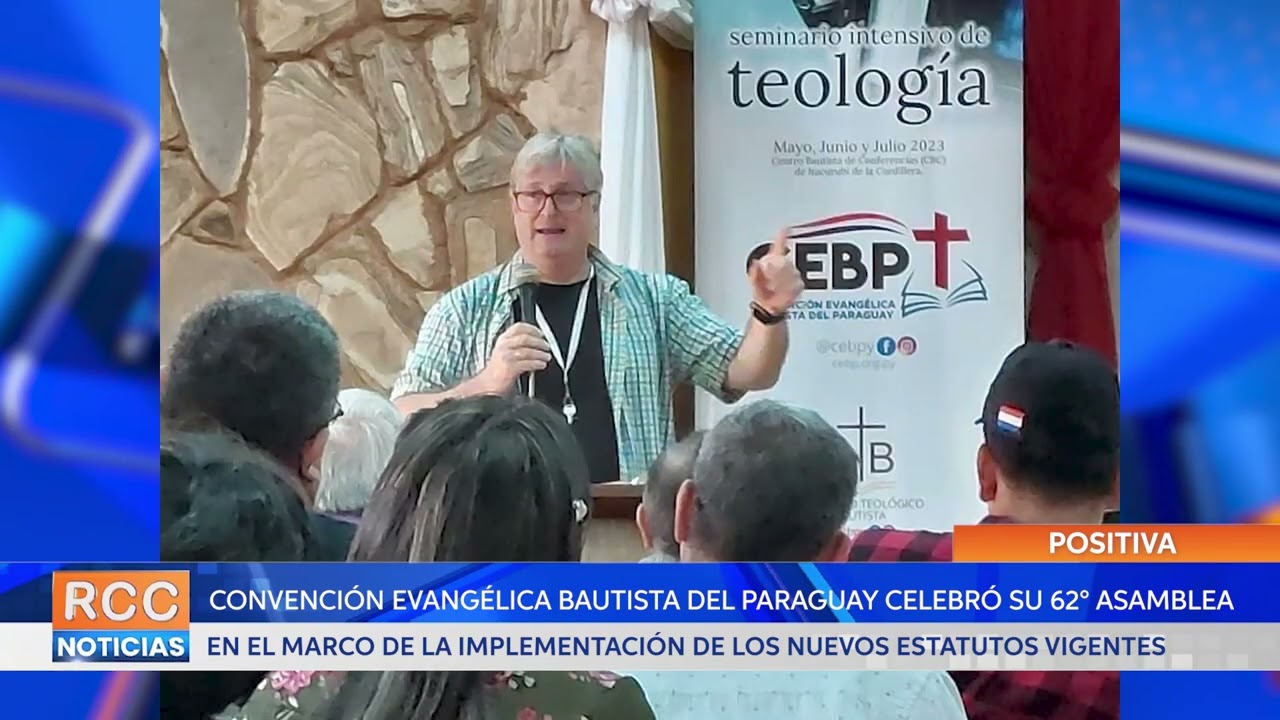 La Convención Evangélica Bautista del Paraguay celebró su 62° Asamblea Convencional