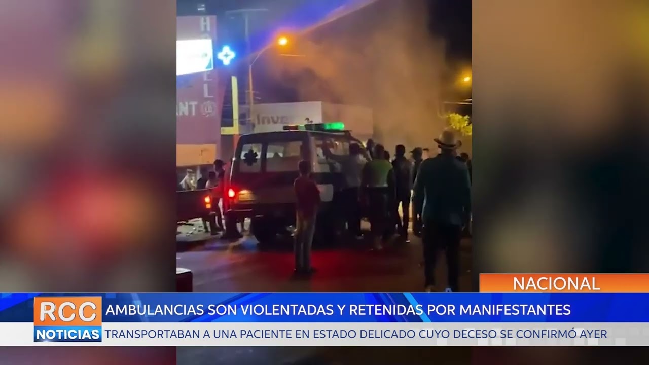 Ambulancias son violentadas y retenidas por manifestantes