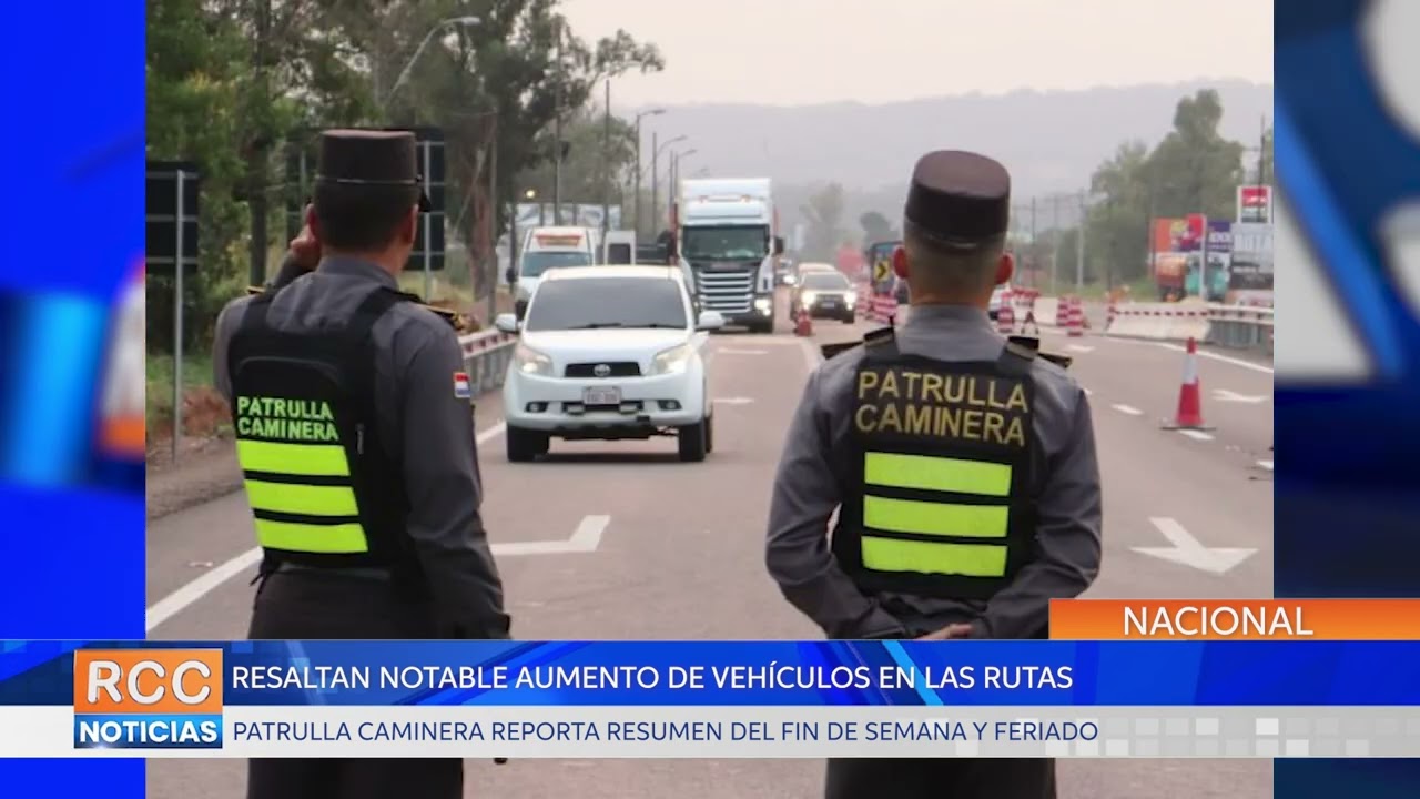 Patrulla Caminera reporta operativo retorno con notable aumento de circulación de vehículos en rutas