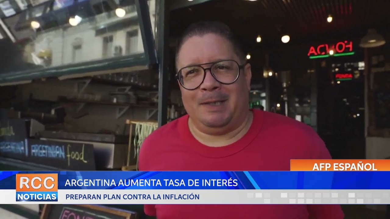 Argentina aumenta tasa de interés y prepara plan contra la inflación