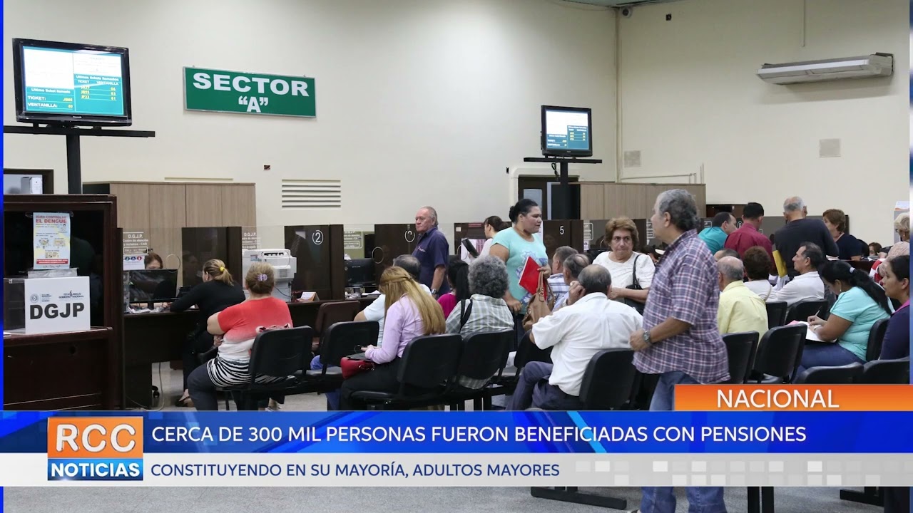 Cerca de 300 mil personas fueron beneficiadas con pensiones al cierre de junio