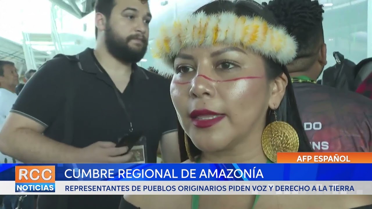 Indígenas piden voz y derecho a la tierra en cumbre de Amazonía