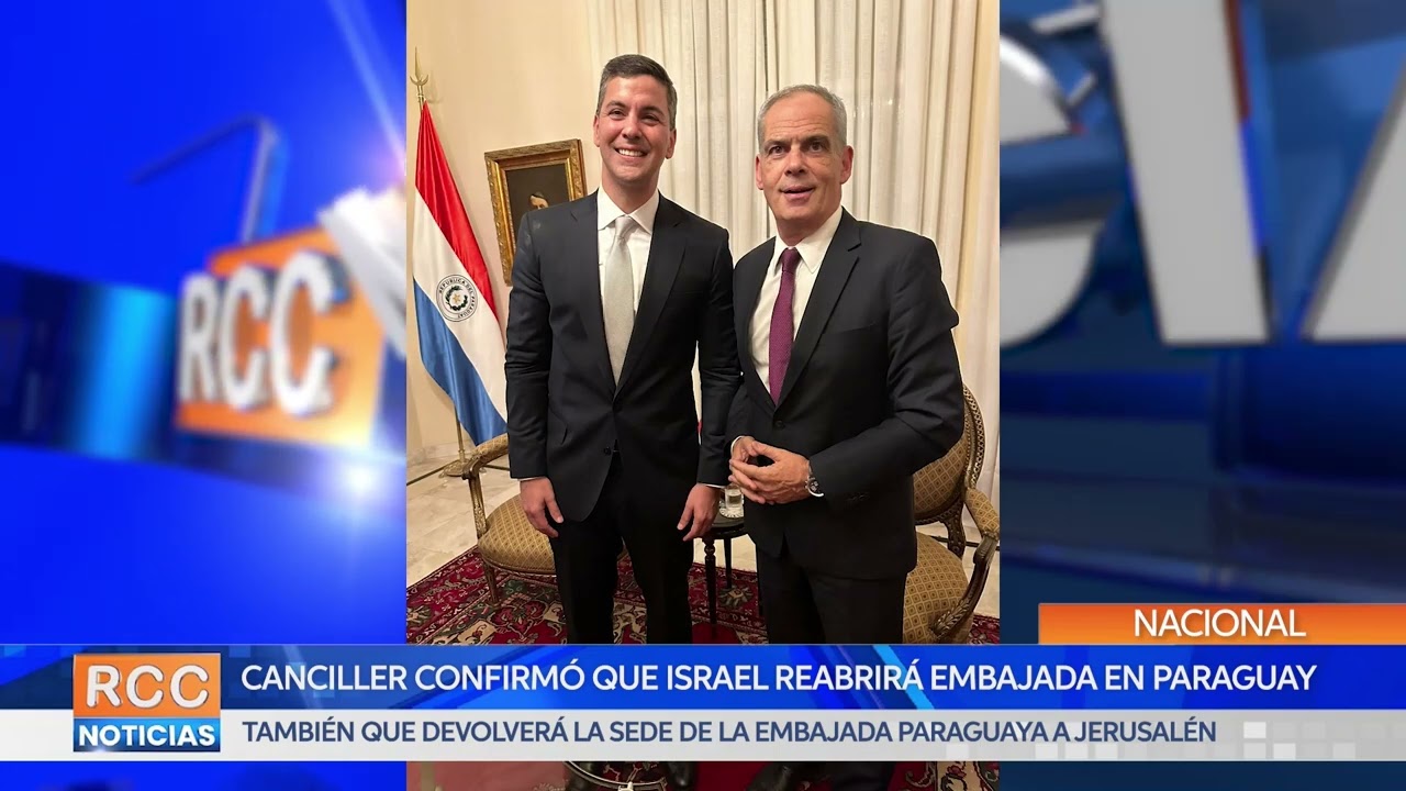 Canciller confirmó que Israel reabrirá embajada en Paraguay