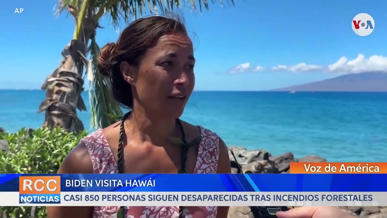 Biden visita Hawái, donde casi 850 personas siguen desaparecidas tras incendios forestales