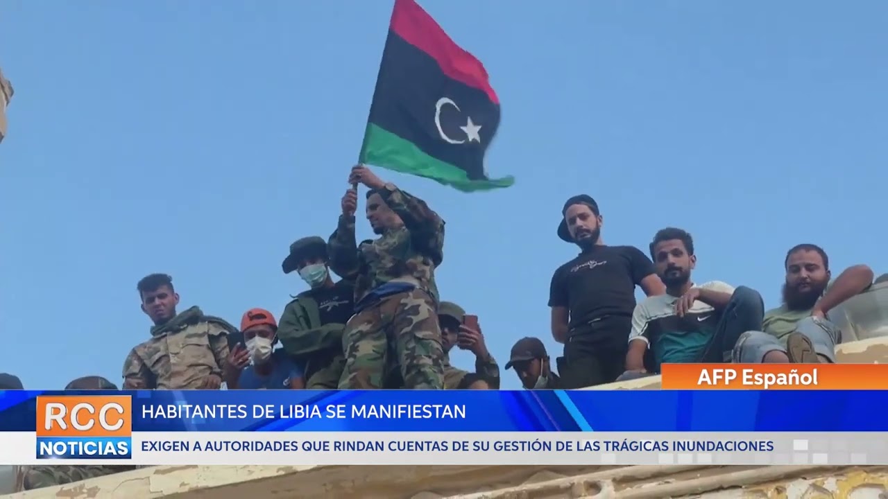 Habitantes de Libia se manifiestan contra la gestión de las trágicas inundaciones