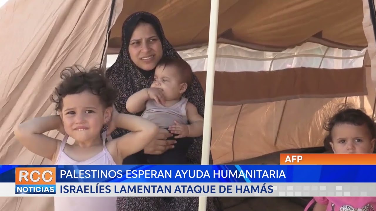 Palestinos esperan ayuda humanitaria para Gaza y los israelíes lamentan ataque de Hamás