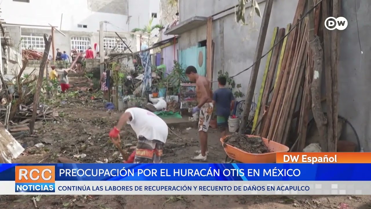 Continúa la preocupación por los estragos del huracán Otis | DW Español