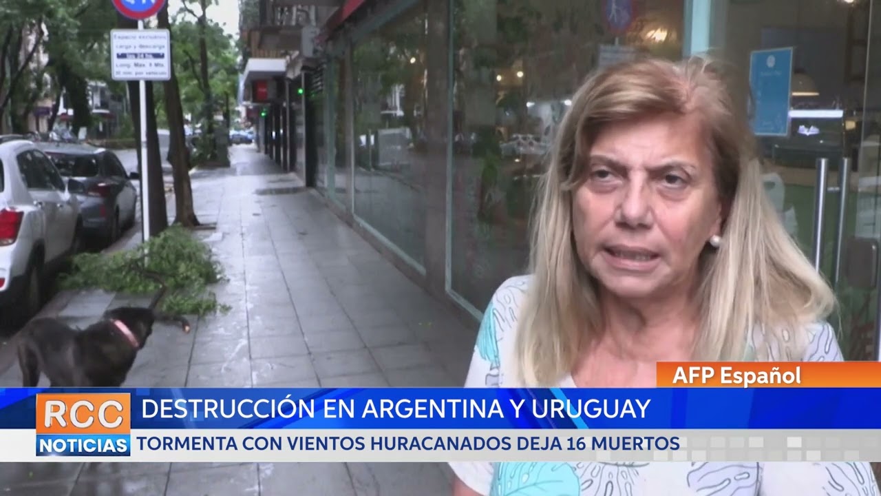 Tormenta con vientos huracanados deja 16 muertos y destrucción en Argentina y Uruguay